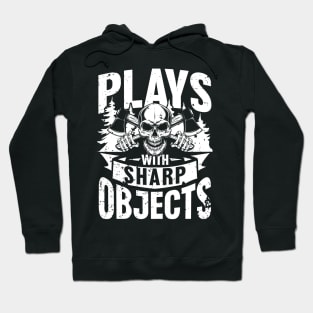 Plays with Sharp Objects Hoodie